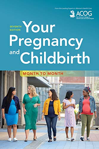 Your Pregnancy and Childbirth: Month to Month von American College of Obstetricians and Gynecologists Women's Health Care Physicians