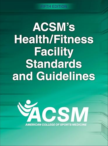ACSM's Health/Fitness Facility Standards and Guidelines ACSM's Health/Fitness Facility Standards and Guidelines von Human Kinetics Publishers