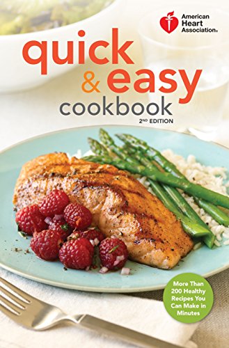 American Heart Association Quick & Easy Cookbook, 2nd Edition: More Than 200 Healthy Recipes You Can Make in Minutes von Harmony
