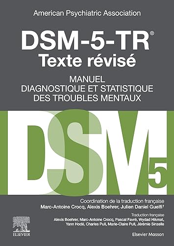 DSM-5-TR Manuel diagnostique et statistique des troubles mentaux, texte révisé DSM-5-TR Manuel diagnostique et statistique des troubles mentaux, texte révisé