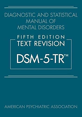 Diagnostic and Statistical Manual of Mental Disorders, Fifth Edition, Text Revision (DSM-5-TR®) von American Psychiatric Association Publishing