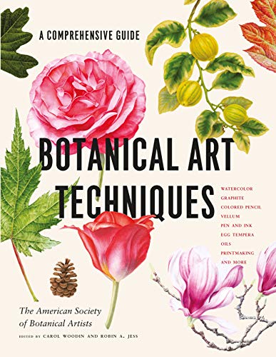 Botanical Art Techniques: A Comprehensive Guide to Watercolor, Graphite, Colored Pencil, Vellum, Pen and Ink, Egg Tempera, Oils, Printmaking, and More von Timber Press (OR)