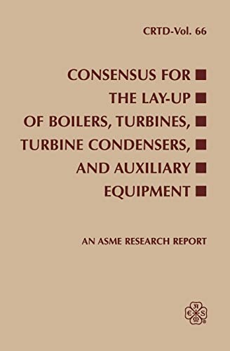 Consensus for the Lay-Up of Boilers: Turbines, Turbine Condensers, and Auxiliary Equipment (Crtd)