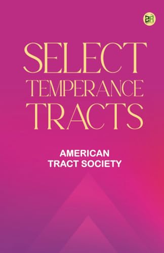 Select Temperance Tracts von Zinc Read