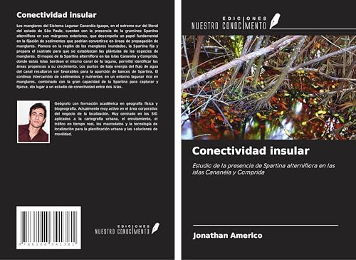 Conectividad insular: Estudio de la presencia de Spartina alterniflora en las islas Cananéia y Comprida von Ediciones Nuestro Conocimiento