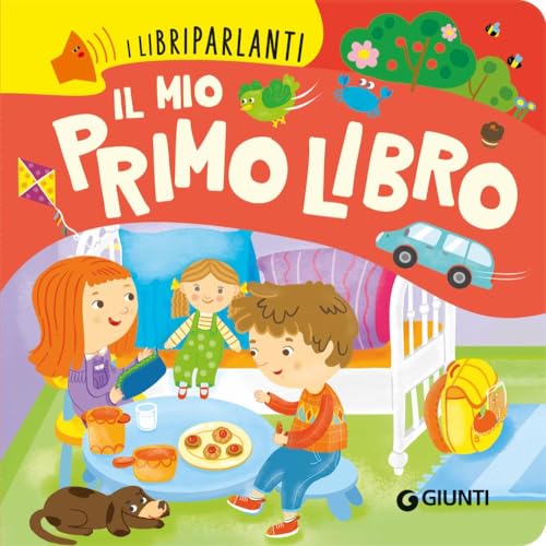 Il mio primo libro. Libri parlanti. Ediz. a colori von Giunti Editore