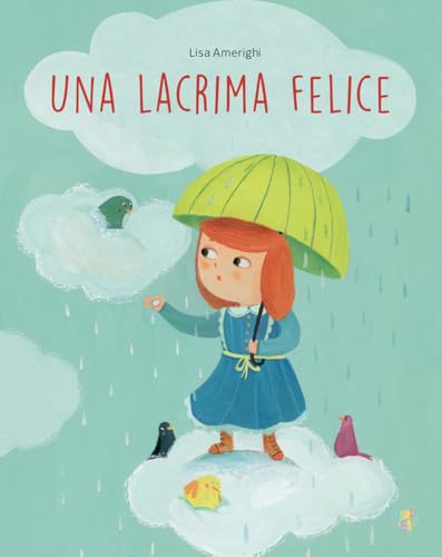 Una lacrima felice. Ediz. a colori (Mini albi) von Pane e Sale