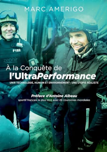 À la conquête de l'UltraPerformance: Unir technologie, humain et environnement : une utopie réaliste von BoD – Books on Demand – Frankreich
