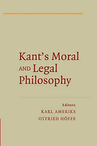 Kant's Moral and Legal Philosophy (The German Philosophical Tradition) von Cambridge University Press