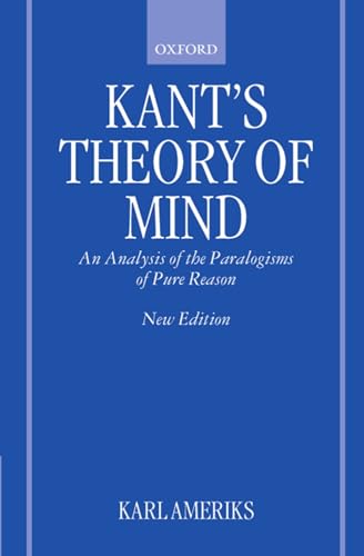 Kant's Theory of Mind: An Analysis of the Paralogisms of Pure Reason von Oxford University Press