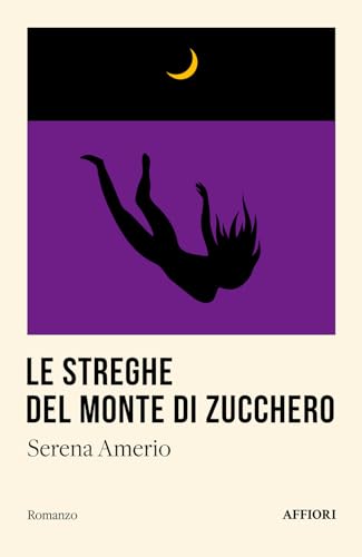 Le streghe del Monte di Zucchero von Affiori
