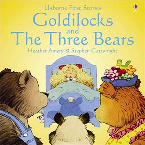 Goldilocks and the Three Bears (First Stories)