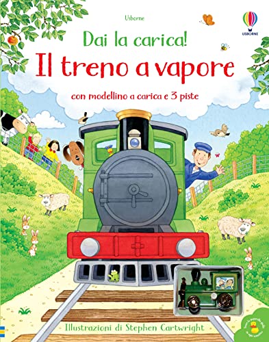 Il treno a vapore. Ediz. a colori. Con modellino a carica. Con 3 piste (Dai la carica!) von Usborne