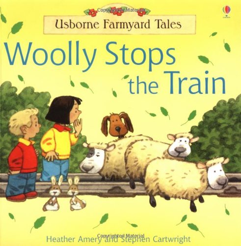 Woolly Stops the Train (Farmyard Tales) von Usborne Publishing Ltd