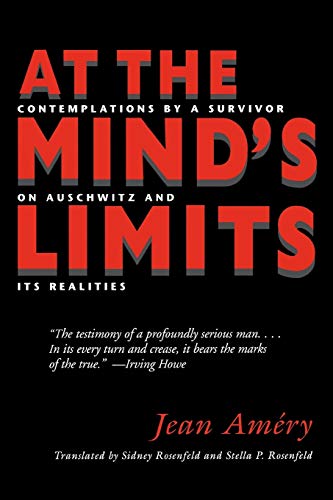 At the Mind's Limits: Contemplations by a Survivor on Auschwitz and Its Realities von Indiana University Press