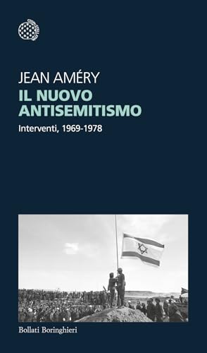 Il nuovo antisemitismo. Interventi, 1969-1978 (Temi) von Bollati Boringhieri