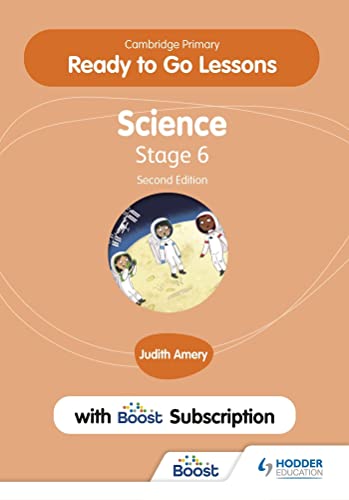 Cambridge Primary Ready to Go Lessons for Science 6 Second edition with Boost Subscription: Hodder Education Group