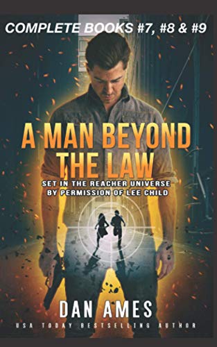 A MAN BEYOND THE LAW: The Jack Reacher Cases (Complete Books #7, #8 & #9) (The Jack Reacher Cases Boxset, Band 3)