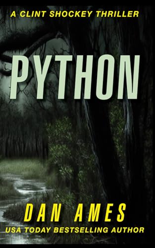 PYTHON: A totally gripping serial killer thriller full of shocking twists and turns (Clint Shockey Thrillers, Band 1) von Independently published