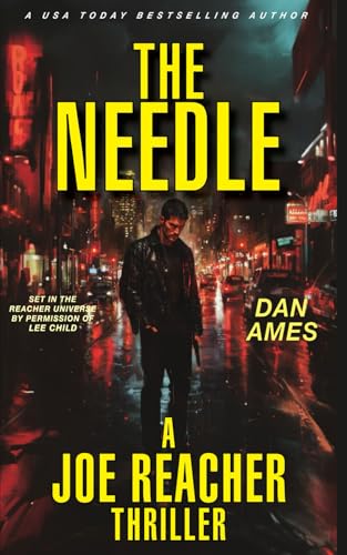 THE NEEDLE (A Joe Reacher Thriller) (The Joe Reacher Thrillers, Band 1) von Independently published