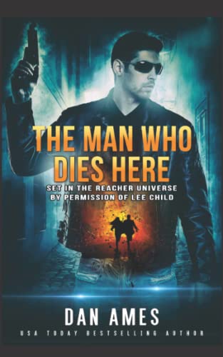 The Man Who Dies Here (The Jack Reacher Cases, Band 16) von Independently published
