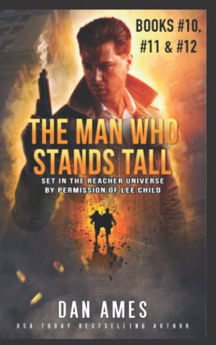 The Man Who Stands Tall: The Jack Reacher Cases (Complete Books #10, #11 & #12) (The Jack Reacher Cases Boxset, Band 4)
