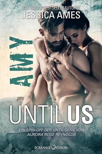 Until Us: Amy von Romance Edition Verlag