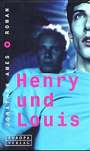 Henry und Louis: Roman