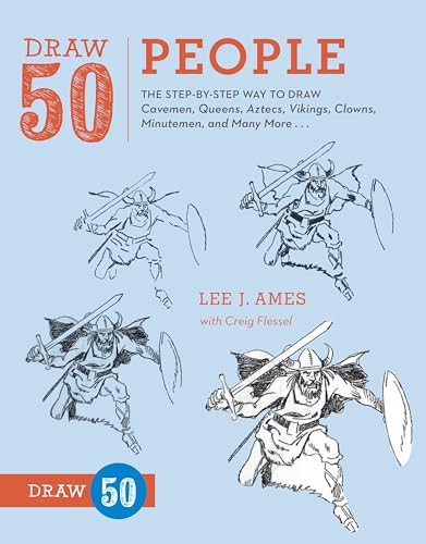 Draw 50 People: The Step-by-Step Way to Draw Cavemen, Queens, Aztecs, Vikings, Clowns, Minutemen, and Many More... Draw 50 People: The Step-by-Step Way to Draw Cavemen, Queens, Aztecs, Vikings, Clowns, Minutemen, and Many More... von Watson-Guptill