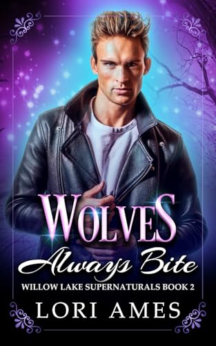 Wolves Always Bite (Willow Lake Supernaturals) von November Snow