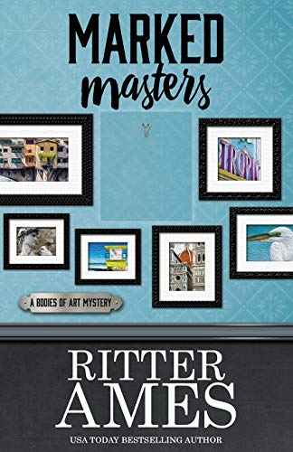 Marked Masters (A Bodies of Art Mystery, Band 2)