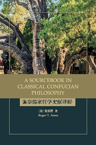 A Sourcebook in Classical Confucian Philosophy (Suny in Chinese Philosophy and Culture) von State University of New York Press