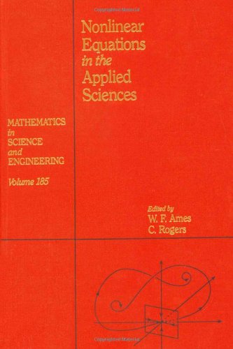 Nonlinear Equations in the Applied Sciences (MATHEMATICS IN SCIENCE AND ENGINEERING)