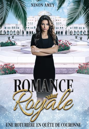 Une roturière en quête de couronne: (Romance royale 3) von BOOKELIS