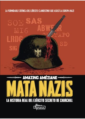 Mata nazis: La historia real del ejército secreto de Churchill (Flow Cult)