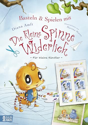Basteln & Spielen mit Die kleine Spinne Widerlich - Für kleine Künstler: Reißen, kleben, basteln – das große Bastelbuch für kleine Spinne-Fans ab 4 Jahren von Baumhaus