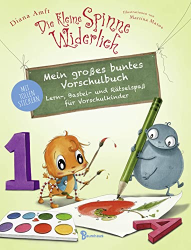Die kleine Spinne Widerlich - Mein großes buntes Vorschulbuch: Lern-, Bastel- und Rätselspaß für Vorschulkinder. Mit Stickerbogen und vielen farbigen Illustrationen von Baumhaus