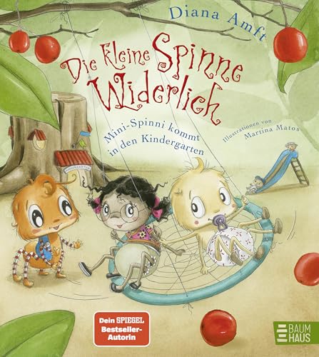Die kleine Spinne Widerlich - Mini-Spinni kommt in den Kindergarten: Einfühlsames Bilderbuch zum Kindergartenstart für Kinder ab 3 Jahren. Band 11