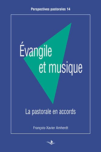 Evangile et musique.: La pastorale en accords