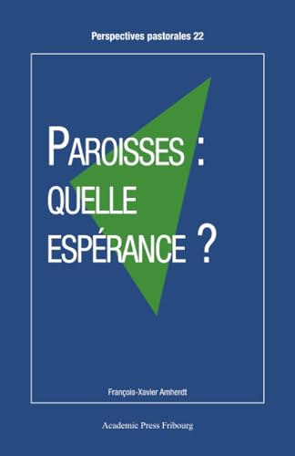 Paroisses : quelle espérance ? von Academic Press Fribourg