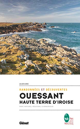 Ouessant, haute terre d'Iroise: Randonnées et découvertes von GLENAT