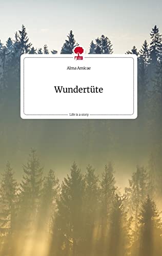 Wundertüte. Life is a Story - story.one von story.one publishing