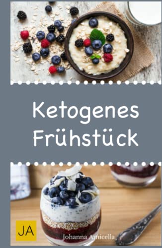 Ketogens Frühstück: Leckere, schnelle und einfache Rezepte für Ihr Frühstück, die Ihnen dabei helfen nervende Kilos loszuwerden! Ketogens Frühstück: Leckere, schnelle und einfache Rezepte für Ihr Frühstück, die Ihnen dabei helfen nervende Kilos loszuwerden! von Independently published