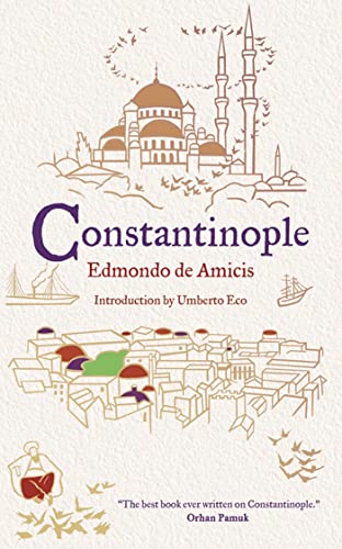 Constantinople: Edmondo De Amicis von Alma Classics