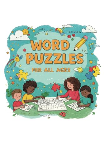 Word Puzzles for All Ages: Over 50 Puzzles With a Guide How to Use von Independently published