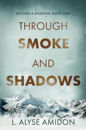 Through Smoke and Shadows (Beyond a Shadow, Band 1) von NineStar Press