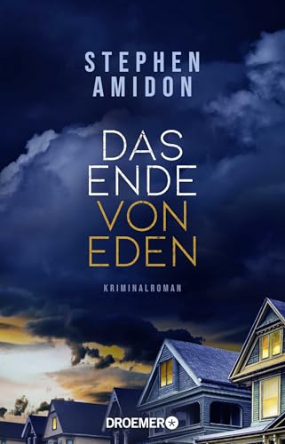Das Ende von Eden: Kriminalroman von Droemer Knaur*