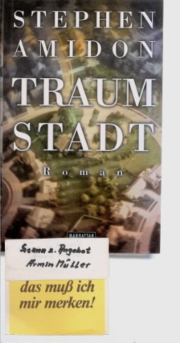 Traumstadt: Roman. Aus d. Amerikan. v. Wolfram Ströle. (Goldmann Manhattan)