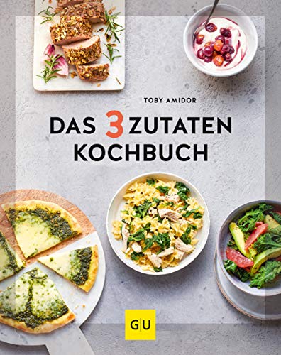 Das 3-Zutaten-Kochbuch (GU Schnelle Küche) von Gräfe und Unzer