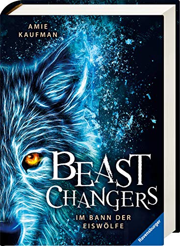 Beast Changers, Band 1: Im Bann der Eiswölfe (Beast Changers, 1)